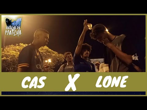 CAS X LONE | 2ª FASE | BATALHA DA MATILHA | EDIÇÃO 20