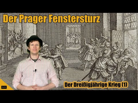 Der Dreißigjährige Krieg (1) - Der Prager Fenstersturz (1618)