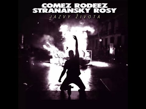 Comez & Rodeez ft. Straňanský Rosy - JAZVY ŽIVOTA