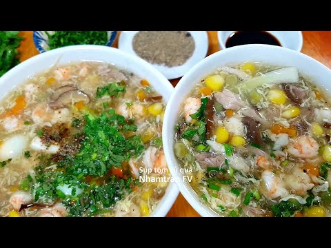 Món ngon tiệc gia đình SÚP TÔM CỦ QUẢ Vị ngọt thơm rất hợp dịp cuối tuần |Nhamtran FV