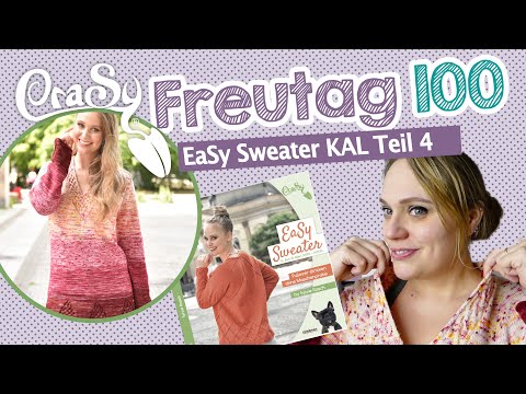 CraSy Freutag 100 - Der EaSy Sweater Knitalong Teil 4