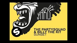 The Partysquad & Billy The Kit - Sunset (Original Mix)
