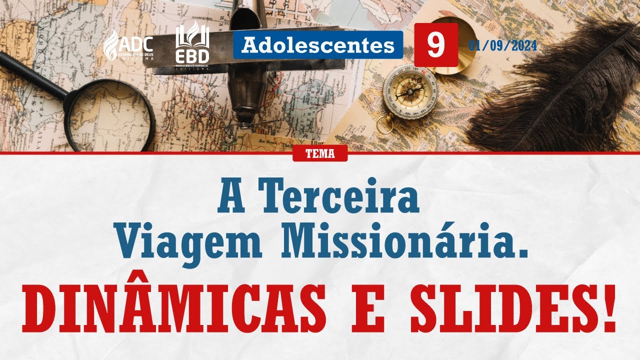 EBD Lição 09 | ADOLESCENTES | A Terceira Viagem Missionária.