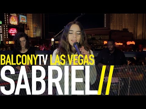 SABRIEL - MAKE YOU FEEL (BalconyTV)