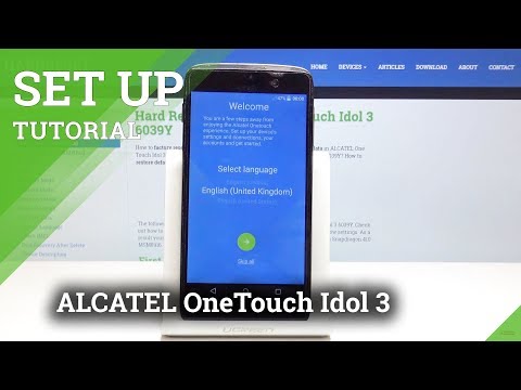 How to Configure ALCATEL OneTouch Idol 3 - ALCATEL Device Set Up