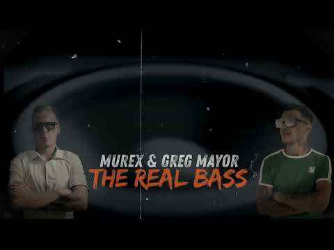 Murex & Greg Mayor - The Real Bass (Original Mix) #new 