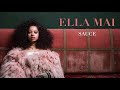 Ella Mai – Sauce (Audio)