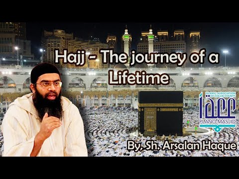 The Fiqh of Hajj (1/2) | Sh. Arsalan Haque