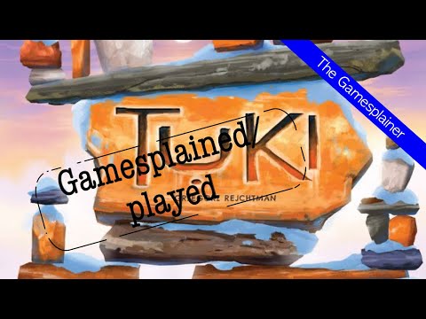 Tuki Gamesplained - Part 1 & Gamesplayed