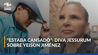 Diva Jessurum revela detalles de Yeison Jiménez: secretos, pasiones y ganas de tomar un descanso