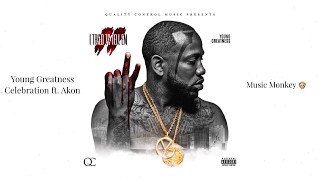 LYRICS - Celebration - Young Greatness ft. Akon