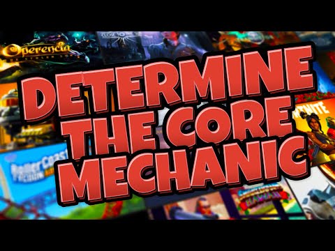 How Video Games Are Based On Their CORE MECHANIC