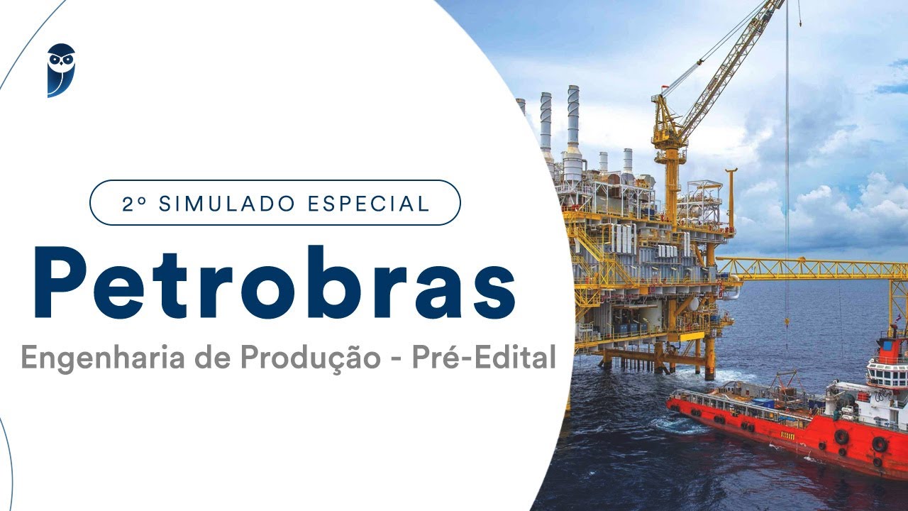 2º Simulado Especial Petrobras - Engenharia de Produção - Pré-Edital Correção