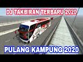 Download Lagu DJ TAKBIRAN TERBARU 2020 - BUSSID VERSI  PULANG KAMPUNG YUUK Mp3 Free