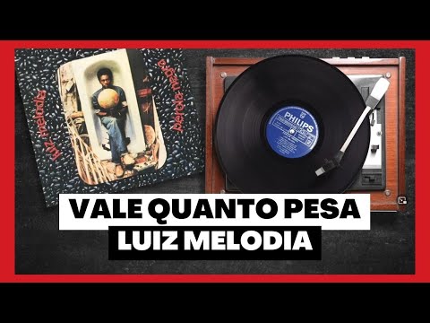 Luiz Melodia - Vale Quanto Pesa (Lyric)