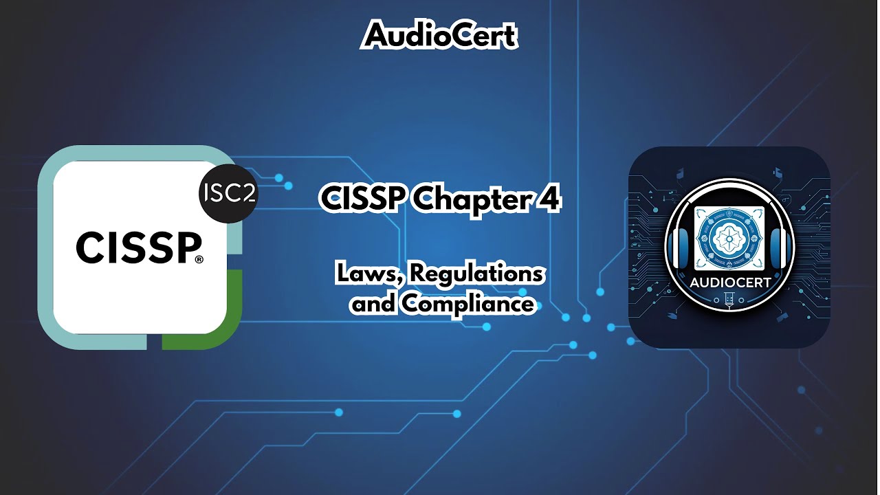 CISSP Chapter 4 : Laws, Regulations and Compliance