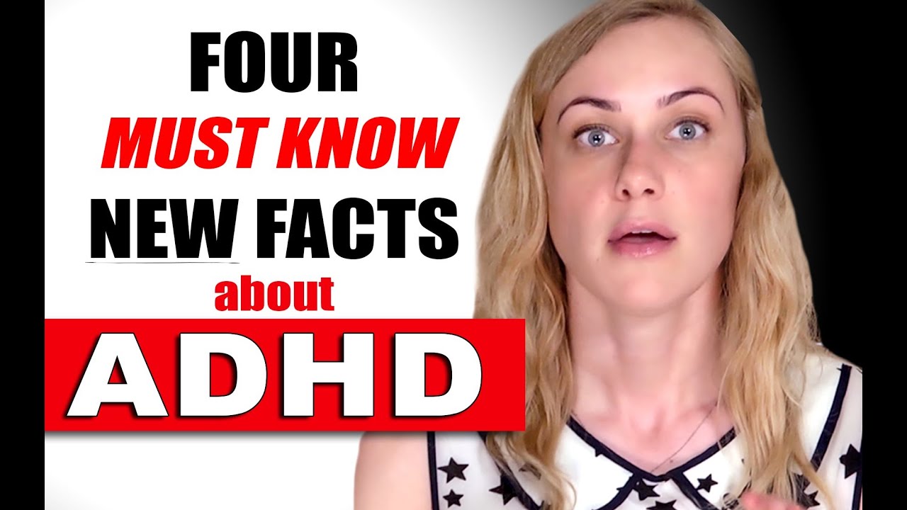 4 New ADHD Facts - Attention deficit hyperactivity disorder
