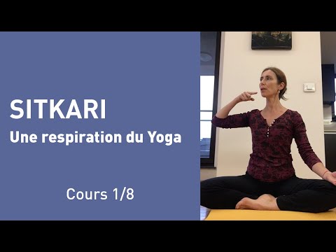 Sitkari | Une respiration du Yoga | Cours 1/8