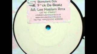 Stimulant DJs - Fuck Da Beatz (Original Mix)