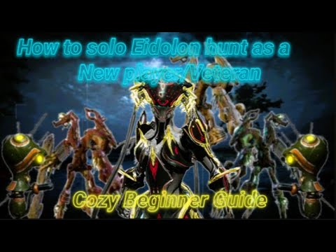 Warframe Coziest Way of Solo Eidolon Hunting (Advanced/Beginner guide)
