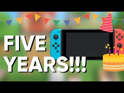 The Nintendo Switch is 5 Years Old!!!