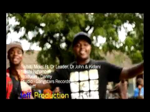 SAITOTI MOLEL FT. DR LEADER . DR JOHN - NEW OFFICIAL VIDEO 2013