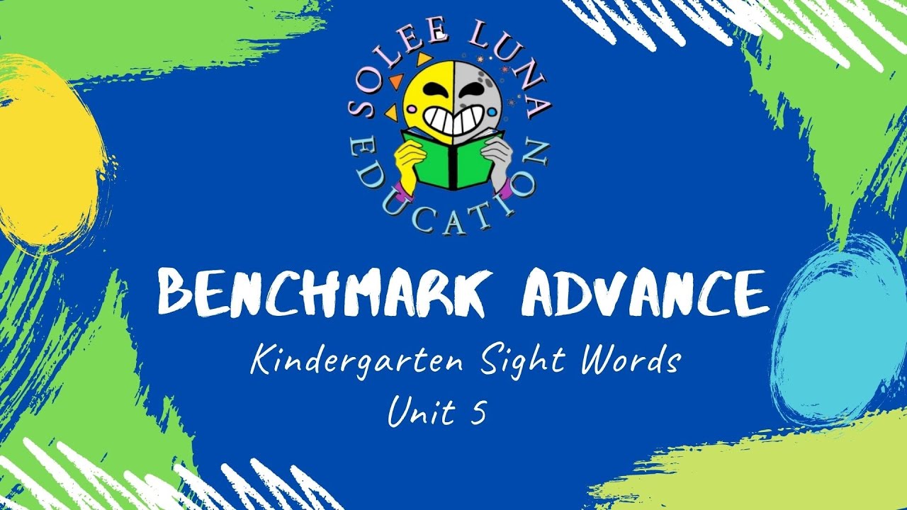Kinder Unit 5 Benchmark Advance Sight Words