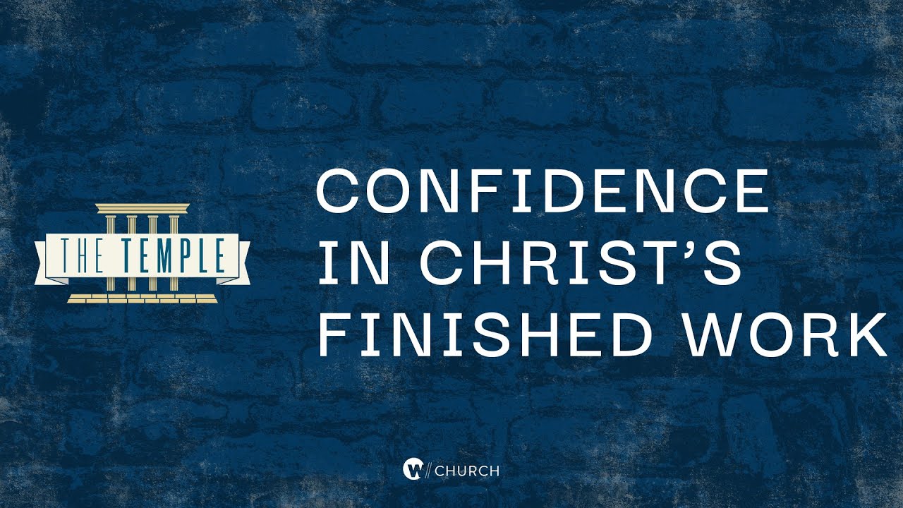 Confidence in Christ's Finished Work