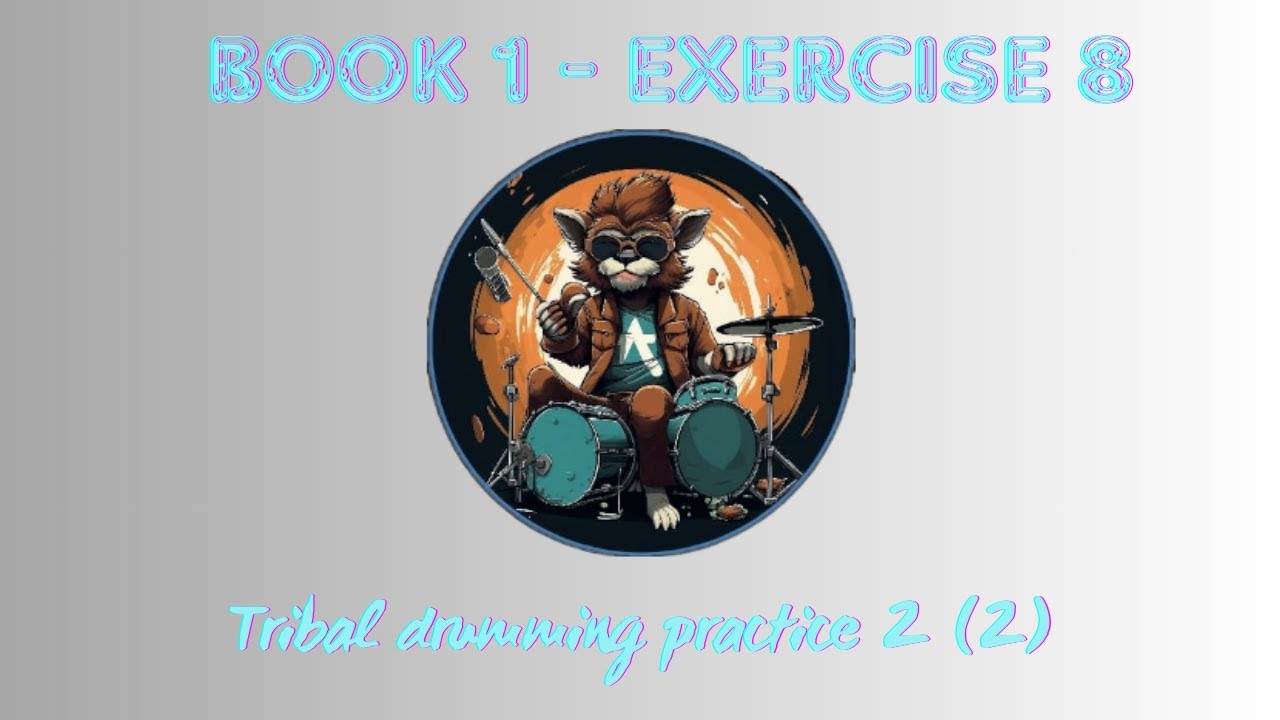 18. TRIBAL DRUMMING PRACTICE 2 2