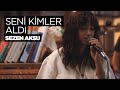 Zeynep Bastık - Seni Kimler Aldı (Sezen Aksu Cover) Zeynep Bastık - Seni Kimler Aldı (Sezen Aksu Cover)