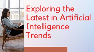 Predicting the Next AI Wave: 10 AI Technologies to Watch in 2025