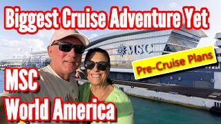 Our Biggest Cruise Adventure Yet – MSC World America 14 Night Mexico & Caribbean Pre-Cruise Prep