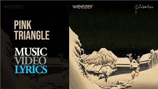 Weezer - Pink Triangle (Lyrics)