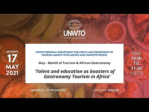 UNWTO Month of Tourism & African Gastronomy: Talent and education as boosters of Gastronomy Tourism