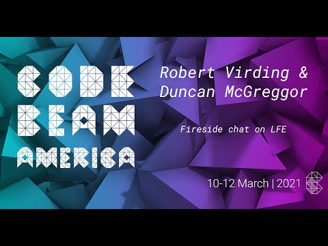 Fireside chat on LFE | Robert Virding & Duncan McGreggor | Code BEAM V America 21