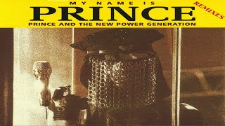 Prince &amp; The New Power Generation - My Name Is Prince (Original Mix : Edit)