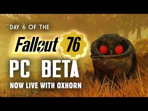 Day 6 of the Fallout 76 PC Beta LIVE with Oxhorn - 6-Hour Live Stream! - S&SR E 484