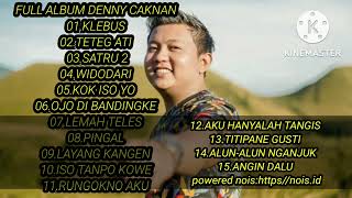 Download lagu DENNY CAKNAN FULL ALBUM 'KLEBUS, TETEG ATI,SATRU2' mp3