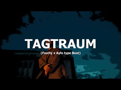 [FREE] Fourty x Aylo type Beat "Tagtraum" (prod. by Tim House x 611BEATS)