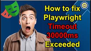 How to fix Playwright Timeout 30000ms Exceeded issue | Pradeep Nailwal