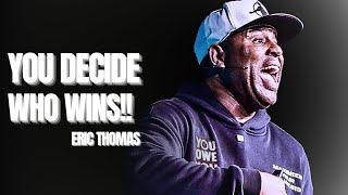 ERIC THOMAS MOTIVATION SHOWDOWN | WHO WILL COME OUT ON TOP?