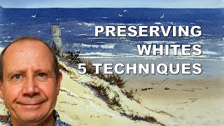 5 techniques for preserving whites in your watercolor painting for beginners. Watercolour tips.