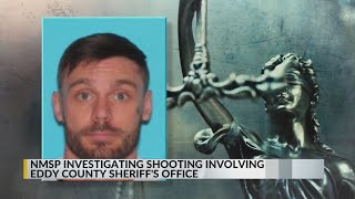 State Police release new details on shooting involving the Eddy County Sheriff's Office
