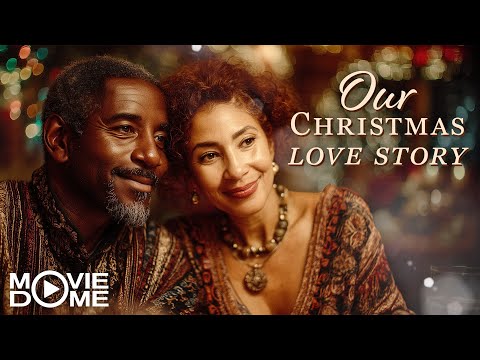 Our Christmas Love Story - (Christmas Movie, Holiday Movie) - FULL MOVIE