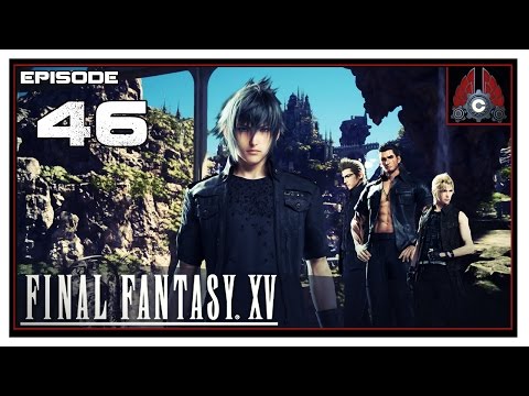 Let's Play Final Fantasy XV With CohhCarnage - Episode 46
