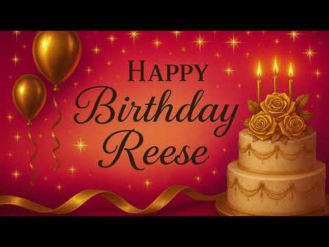 Reese: Happy Birthday Song for Reese