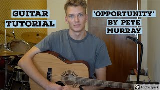HOW TO PLAY &#39;OPPORTUNITY&#39; BY PETE MURRAY