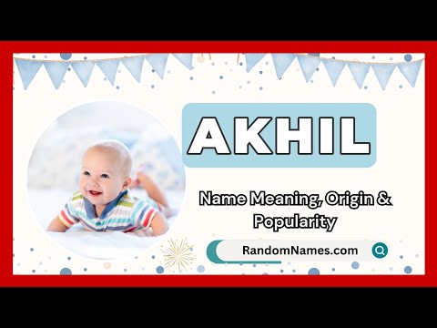 Akhil - Baby Boy Name Meaning, Origin & Popularity - RandomNames.com