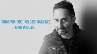 Pongamos que hablo de Martinez - Salvavidas de Hielo - Jorge Drexler