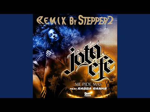 Me Pide Más (Stepper'z Remix) (Extended Version) (feat. Ragga Ranks)